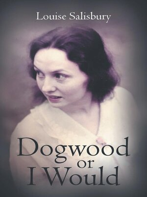 cover image of Dogwood or I Would